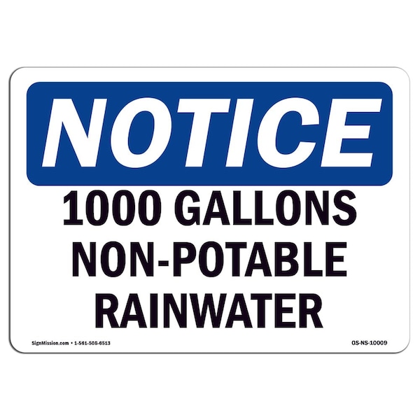 Safety Sign, OSHA Notice, 7" Height, Aluminum, 1000 Gallons Non-Potable Rainwater Sign, Landscape